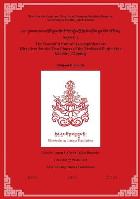 The Bountiful Cow of Accomplishments: Directives for the Two Phases of the Profound Path of the Khandro Thugthig Paperback Books on Demand
