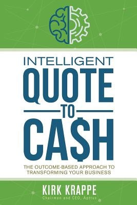 Intelligent Quote-to-Cash Paperback New Year Publishing LLC
