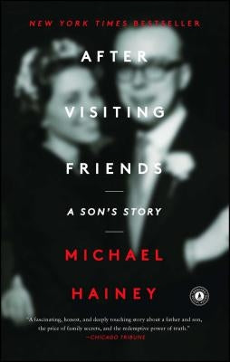 After Visiting Friends: A Son's Story Paperback Scribner Book Company