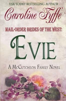 Mail-Order Brides of the West: Evie Paperback Caroline Fyffe