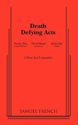 Death Defying Acts Paperback Samuel French, Inc.