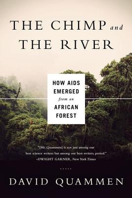 Paperback book titled "The Chimp and the River: How AIDS Emerged from an African Forest" by W. W. Norton & Company, showing the cover.
