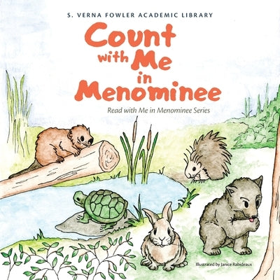 Count with Me in Menominee: Read with Me in Menominee Series Paperback Archway Publishing