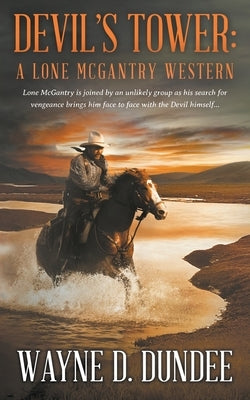 Devil's Tower: A Lone McGantry Western Paperback Wolfpack Publishing LLC
