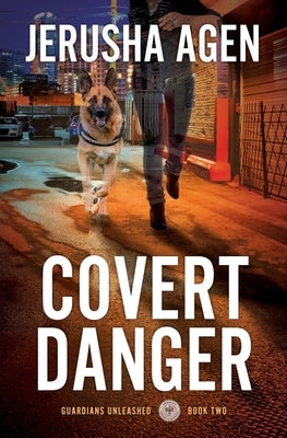 Covert Danger: A Christian K-9 Suspense Paperback Sdg Words, LLC