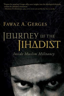 Journey of the Jihadist: Inside Muslim Militancy Paperback HarperOne