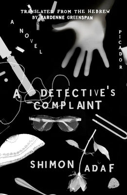 A Detective's Complaint by Adaf, Shimon