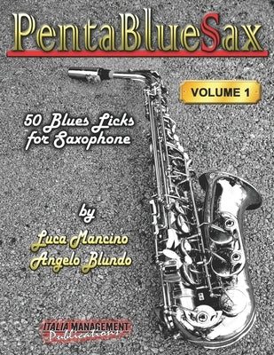 Pentabluesax: 50 blues licks for saxophone Paperback Independently Published