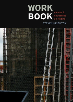 Workbook: Memos & Dispatches on Writing Paperback ECW Press