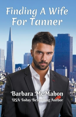 Paperback of Finding a Wife For Tanner by Barbara McMahon, showing the book cover with romantic artwork and title.