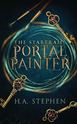 The Startrail: Portal Painter Paperback H.A. Stephen