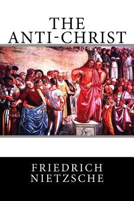 The Anti-Christ Paperback Createspace Independent Publishing Platform
