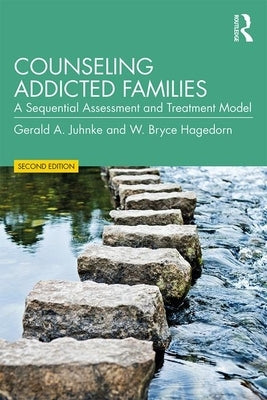 Counseling Addicted Families: A Sequential Assessment and Treatment Model Paperback Routledge
