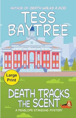 Death Tracks the Scent: A Penelope Standing Mystery Paperback Speculative Turtle Press