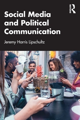 Social Media and Political Communication Paperback Routledge