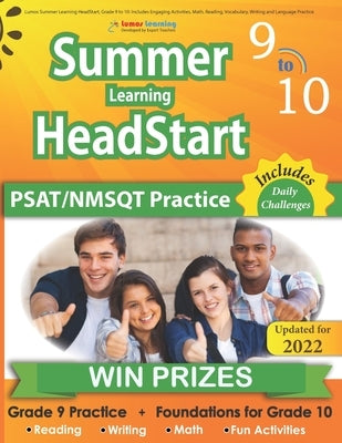 Lumos Summer Learning HeadStart, Grade 9 to 10: Includes Engaging Activities, Math, Reading, Vocabulary, Writing and Language Practice: Standards-alig Lumos Learning