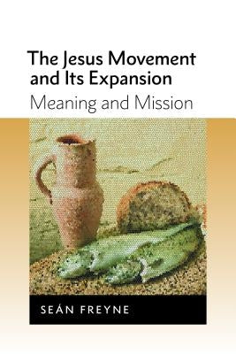 Jesus Movement and Its Expansion: Meaning and Mission Paperback William B. Eerdmans Publishing Company