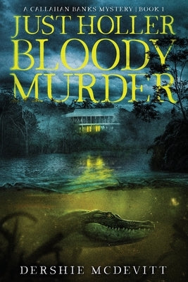 Just Holler Bloody Murder Paperback Bublish, Inc.