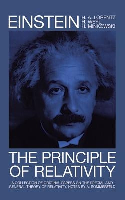 The Principle of Relativity: A Collection of Original Memoirs on the Special and General Theory of Relativity Paperback Dover Publications