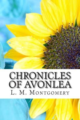 Chronicles of Avonlea Paperback Createspace Independent Publishing Platform