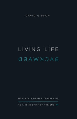 Paperback of Living Life Backward by Crossway, featuring the book cover with title and author text on a white background.