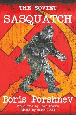 The Soviet Sasquatch Paperback CFZ Press