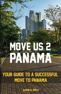 Move Us 2 Panama Paperback Aaron D. Smith