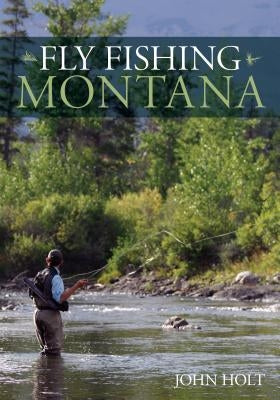 Fly Fishing Montana Paperback Lyons Press