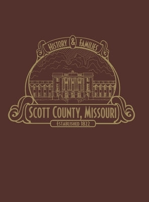 Scott County, Mo: History & Families (Limited) Paperback Turner