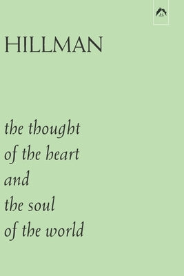 The Thought of the Heart and the Soul of the World Paperback Spring Publications