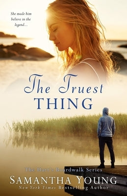 The Truest Thing (Hart's Boardwalk #4) by Young, Samantha