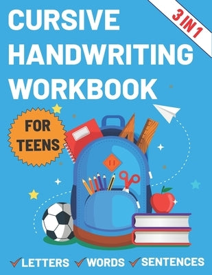 Cursive Handwriting Workbook for Teens: Cursive workbook for teens tweens & young Paperback Independently Published