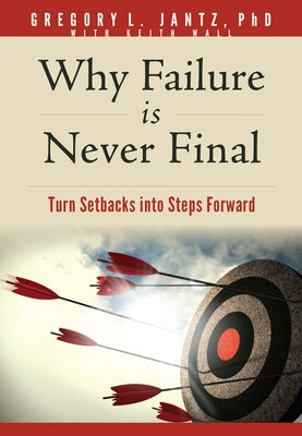 Why Failure Is Never Final: Turn Setbacks Into Steps Forward Paperback Aspire Press