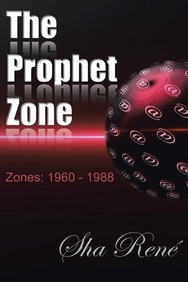 The Prophet Zone: Zones: 1960 - 1988 Paperback Christian Faith