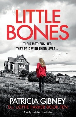 Little Bones: A totally addictive crime thriller Paperback Bookouture