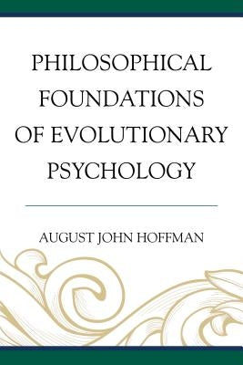 Philosophical Foundations of Evolutionary Psychology Paperback Lexington Books