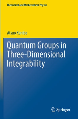 Quantum Groups in Three-Dimensional Integrability Paperback Springer