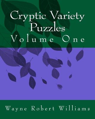 Cryptic Variety Puzzles Volume 1 Paperback Createspace Independent Publishing Platform