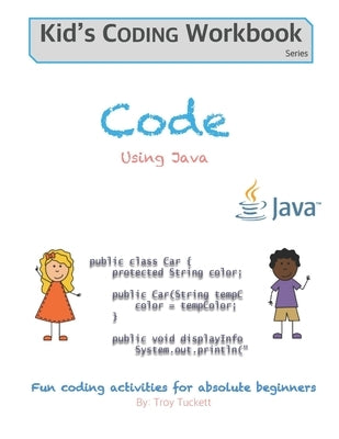 Code Using Java: Fun coding activities for absolute beginners Paperback Independently Published
