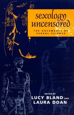 Sexology Uncensored: The Documents of Sexual Science Paperback University of Chicago Press