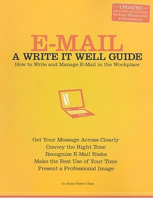 E-mail: A Write It Well Guide: How to Write and Manage E-mail in the Workplace Paperback Advanced Communication Designs, Inc