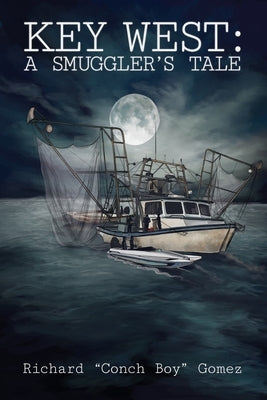 Key West: A Smuggler's Tale Paperback Dorrance Publishing Co.