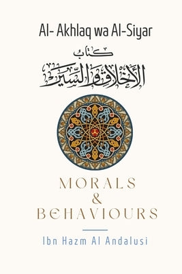 Paperback of Morals & Behaviours - Al Akhlaq Wa Al-Siyar by Dar UL Thaqafah, featuring a cover with Arabic calligraphy and English title.