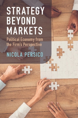 Strategy Beyond Markets: Political Economy from the Firm's Perspective Paperback Cambridge University Press
