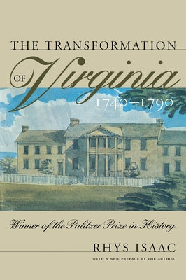 Transformation of Virginia, 1740-1790 Paperback Omohundro Institute and Unc Press