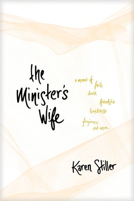 The Minister's Wife: A Memoir of Faith, Doubt, Friendship, Loneliness, Forgiveness, and More Paperback Tyndale Momentum