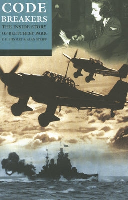 Codebreakers: The Inside Story of Bletchley Park Paperback Oxford University Press, USA