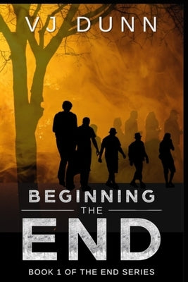 Beginning the End Paperback Independently Published