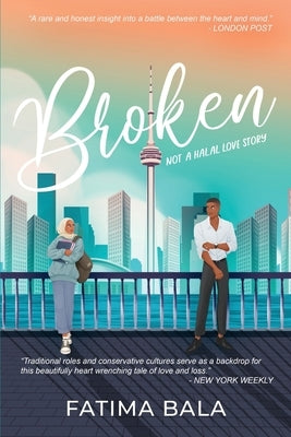 Broken: Not a halal love story Paperback Independently Published