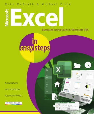 Microsoft Excel in Easy Steps: Illustrated Using Excel in Microsoft 365 Paperback In Easy Steps